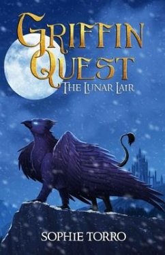 Griffin Quest: The Lunar Lair - Torro, Sophie