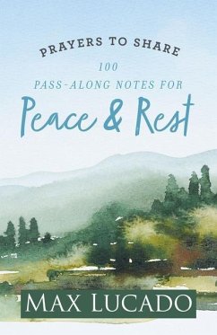 Prayers to Share-Peace & Rest Max Lucado - Lucado, Max