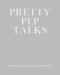 Pretty Pep Talks - Bild 1