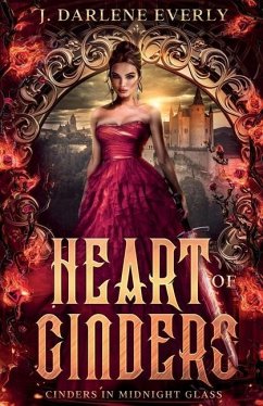 Heart of Cinders - Everly, J. Darlene