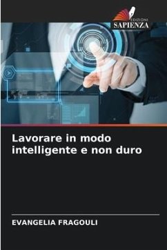 Lavorare in modo intelligente e non duro - Fragouli, Evangelia