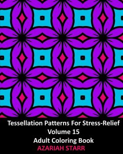 Tessellation Patterns For Stress-Relief Volume 15 - Starr, Azariah