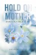 Hold on Mother: Based on a True Story - Bild 1