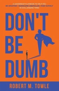 Don't Be Dumb - Towle, Robert M