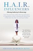 H.A.I.R. Influencers: (Having Authority In Restoring) Seven Powerpack Days of Hair-Restoring Declarations A Comprehensive Guide in Declaring