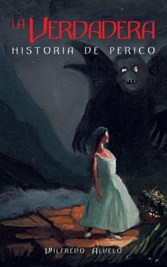 La Verdadera Historia De Perico - Alvelo, Wilfredo