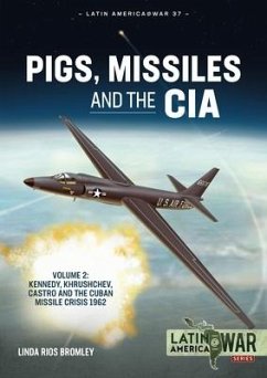 Pigs, Missiles and the CIA Volume 2 - Bromley, Linda Rios