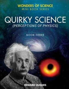 Quirky Science: Perceptions of Physics - Hughes, Edward