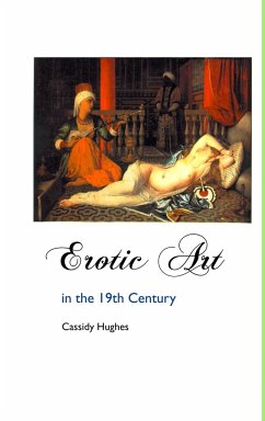 EROTIC ART IN THE 19TH CENTURY - Hughes, Cassidy