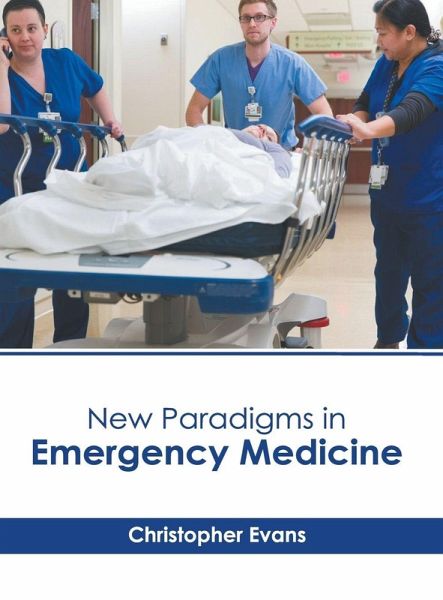 New Paradigms in Emergency Medicine New Paradigms in Emergency Medicine