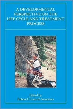 A Developmental Perspective on the Life Cycle and Treatment Process - Lane, Robert C.