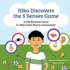 Niko Discovers the 5 Senses Game: A mindfulness game to calm worry and anxiety