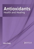 Antioxidants: Health and Healing