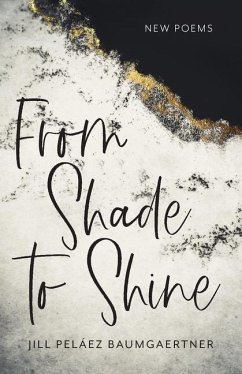 From Shade to Shine - Peláez Baumgaertner, Jill