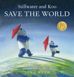 Stillwater and Koo Save the World (a Stillwater and Friends Book) - Muth, Jon J