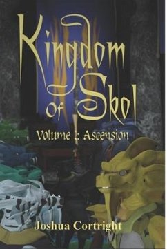 Kingdom of Skol Volume I: Ascension - Cortright, Joshua D.