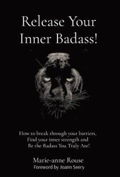 Release Your Inner Badass! - Rouse, Marie-Anne