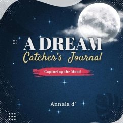 A Dream Catcher's Journal - D', Annala