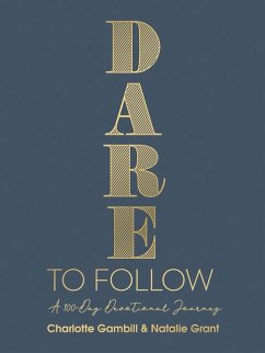 Dare to Follow - Gambill, Charlotte; Grant, Natalie