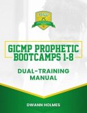 GICMP Prophetic Bootcamps 1 - 8 Dual-Training Manual