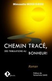 Chemin Trace: Des tribulations au bonheur !