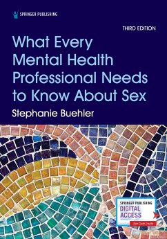 What Every Mental Health Professional Needs to Know about Sex, Third Edition - Buehler, Stephanie
