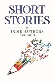 Short Stories by Indie Authors Volume 3