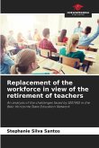 Replacement of the workforce in view of the retirement of teachers