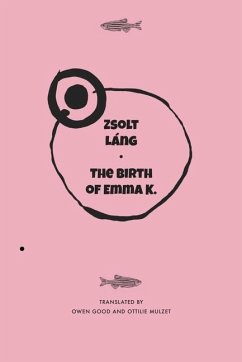 The Birth of Emma K. - Lang, Zsolt