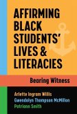 Affirming Black Students' Lives and Literacies: Bearing Witness