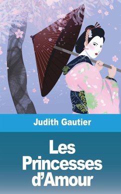 Les Princesses d'Amour - Gautier, Judith