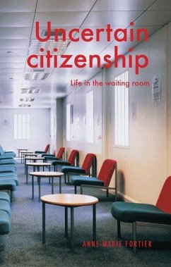 Uncertain Citizenship - Fortier, Anne-Marie