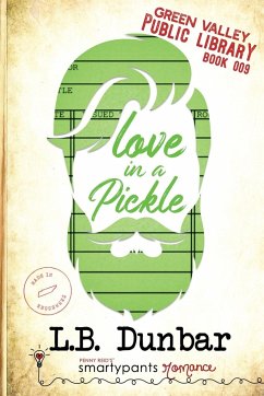 Love in a Pickle - Romance, Smartypants; Dunbar, L. B.