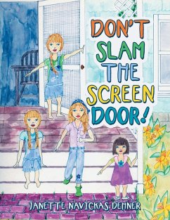 Don't Slam the Screen Door! - Dehner, Janette Navickas