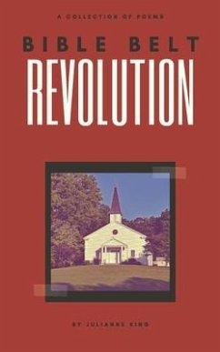 Bible Belt Revolution - King, Julianne