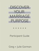 Discover Your Marriage Purpose: Participant Guide