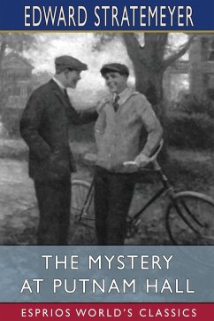 The Mystery at Putnam Hall (Esprios Classics) - Stratemeyer, Edward