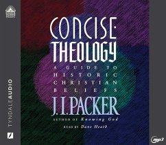 Concise Theology: A Guide to Historic Christian Beliefs - Packer, J. I.