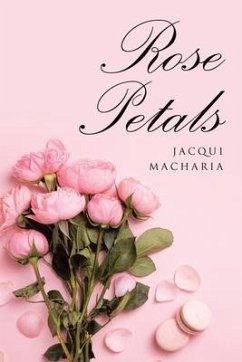 Rose Petals - Macharia, Jacqui