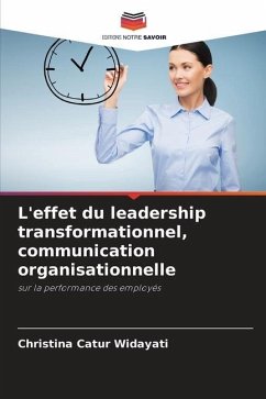 L'effet du leadership transformationnel, communication organisationnelle - Catur Widayati, Christina