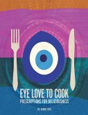 Eye Love to Cook: Prescriptions for Deliciousness