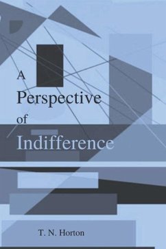 A Perspective of Indifference - Horton, T. N.