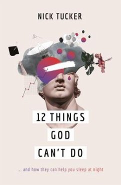 12 Things God Can't Do - Tucker, Nick