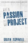 When Passion Meets Project