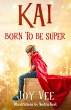 Kai - Born to be Super - Bild 1