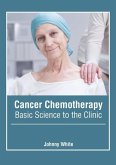 Cancer Chemotherapy: Basic Science to the Clinic