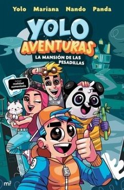 Yolo Aventuras 1. La Mansión de Las Pesadillas / Yolo Adventures 1. the Mansion of Nightmares - Yolo, Yolo