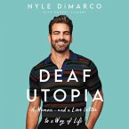 Deaf Utopia: A Memoir--And a Love Letter to a Way of Life