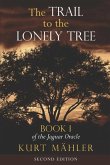 The Trail to the Lonely Tree The Trail to the Lonely Tree