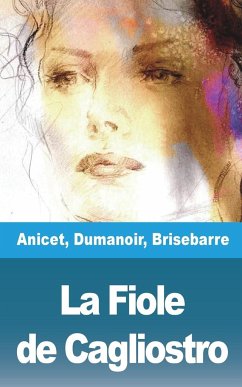 La Fiole de Cagliostro - Anicet; Dumanoir; Brisebarre